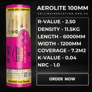 Aerolite 100mm Insulation for Johannesburg, Centurion, and Pretoria